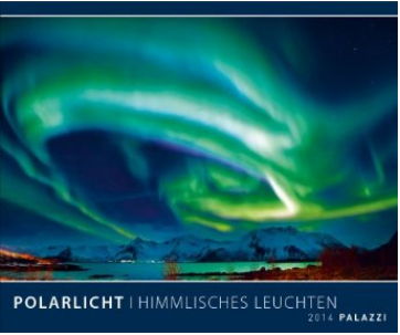 Nordlicht Kalender, Gunter Reichert, , Palazzi 2014